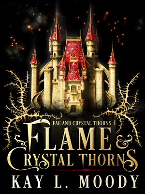 cover image of Flame and Crystal Thorns